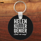 Helen Keller Denier Ain't No Way Funny Retro Meme Sleutelhanger (Voorkant)