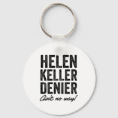 Helen Keller Denier Ain't No Way Funny Retro Meme  Sleutelhanger (Voorkant)
