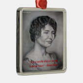 Helen Keller heeft een visioen-weidecitaat Metalen Ornament (Rechts)