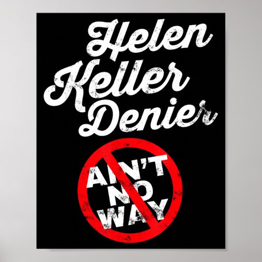 Helen Keller-meme, ontkenner grap, grappige geschi Poster (Voorkant)