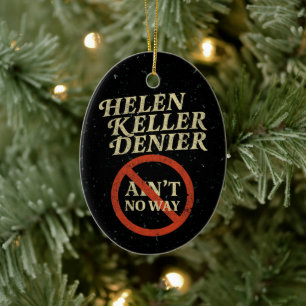 Helen Keller Ontkenner Nee toch Niet Vintage Meme Keramisch Ornament
