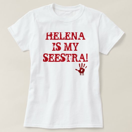 HELENA IS MIJN SEESTRA! T-shirt (Design voorkant)