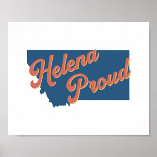Helena Proud - Helena, Montana afdrukken Poster