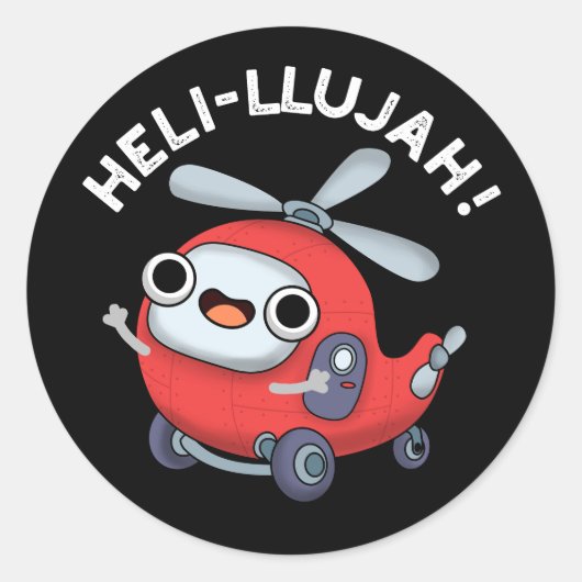 Heli-llujah Funny Helicopter Pun Dark BG Ronde Sticker (Voorkant)