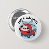 Heli-llujah Funny Helicopter Pun Ronde Button 5,7 Cm (Voorkant /achterkant)