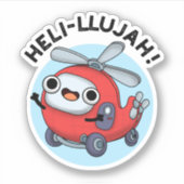 Heli-llujah Funny Helicopter Pun Sticker (Voorkant)