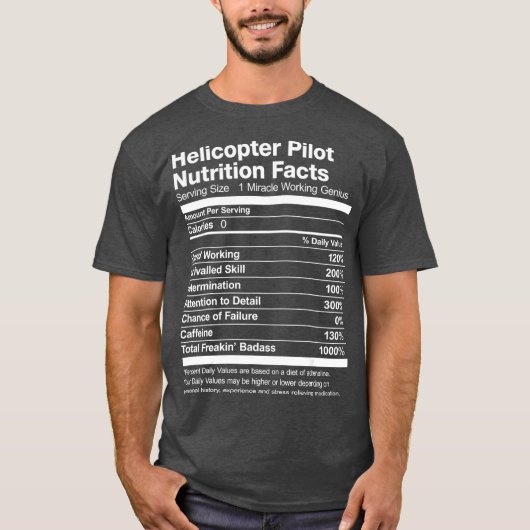 Helicopter Pilot Nutrition Facts Job Funny T-shirt (Voorkant)