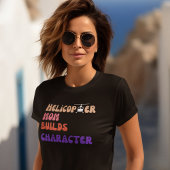 Helikopter MOM bouwt karakter, grappig citaat, mam T-shirt