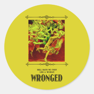 Hell Hath No Fury als een vrouw ONTERECHT Ronde Sticker