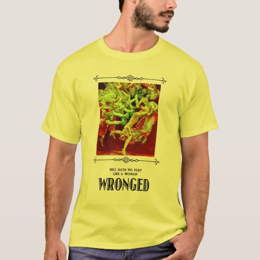 Hell Hath No Fury als een vrouw ONTERECHT T-shirt (Voorkant)