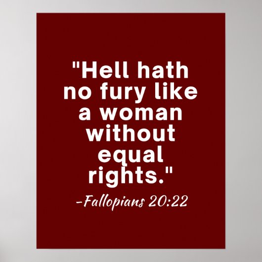 Hell Hath No Fury Equal Rights Quote Poster (Voorkant)