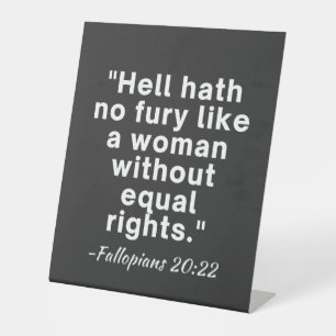 Hell Hath No Fury Equal Rights Quote Reclamebord Met Voetstuk