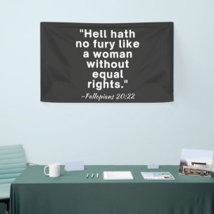 Hell Hath No Fury Equal Rights Quote Spandoek
