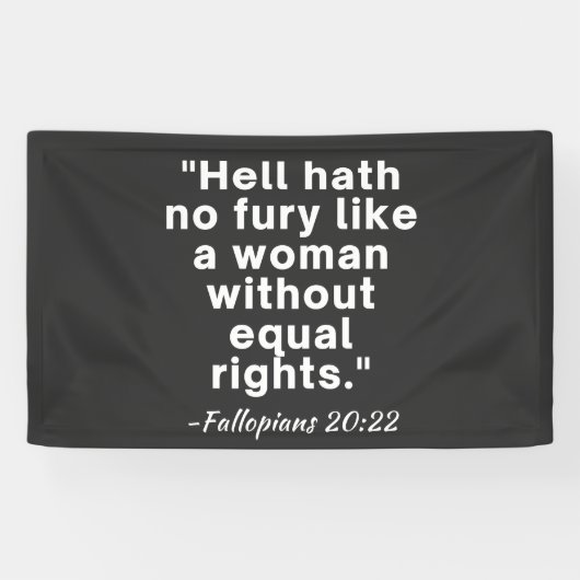 Hell Hath No Fury Equal Rights Quote Spandoek (Horizontaal)