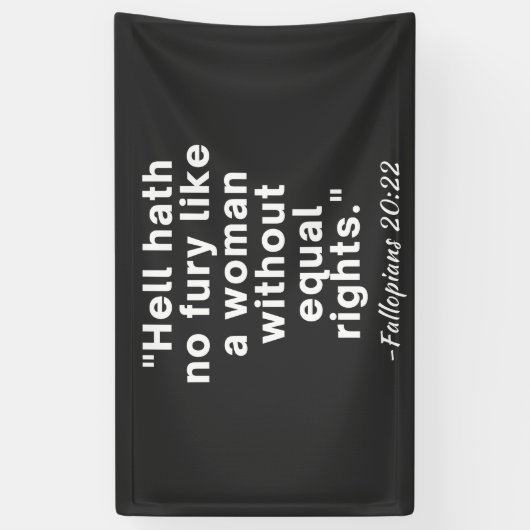 Hell Hath No Fury Equal Rights Quote Spandoek (Verticaal)