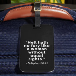 Hell Hath No Fury Gelijke Rechten Citaat Bagagelabel