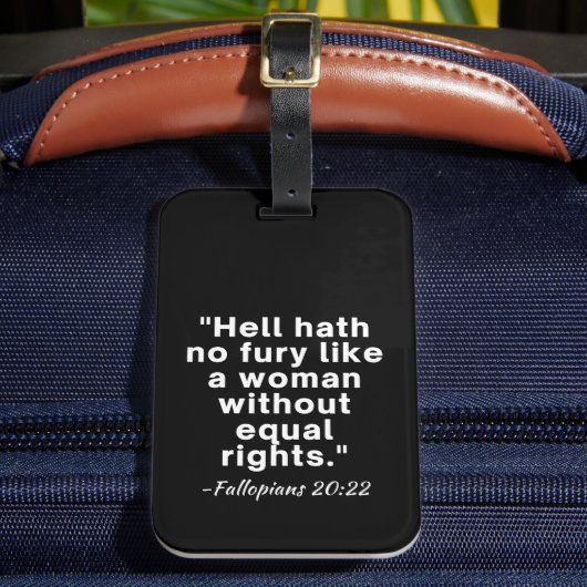 Hell Hath No Fury Gelijke Rechten Citaat Bagagelabel (Voorkant Insitu 2)