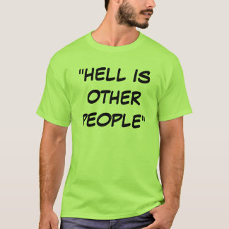 "HELL IS ANDERE MENSEN" T-SHIRT