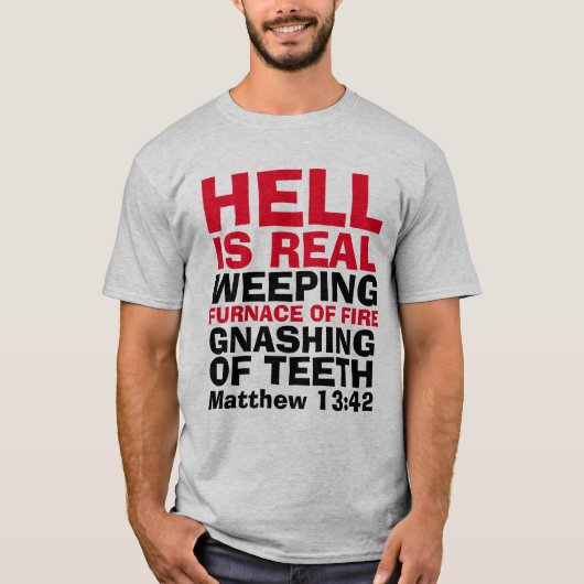 HELL IS ECHTE, Christelijke T-shirts, T-shirt (Voorkant)