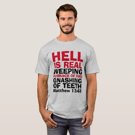 HELL IS ECHTE, Christelijke T-shirts, T-shirt (Voorkant volledig)