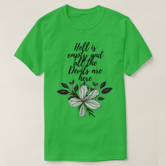 Hell is empty all the Devils are here T-shirt (Design voorkant)