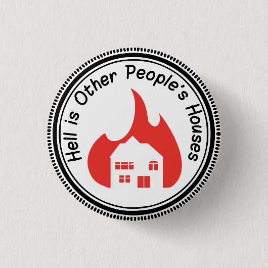 Hell is Other People's Houses Button (Voorkant)