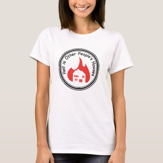 Hell is Other People's Houses Button T-shirt (Voorkant)