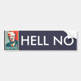 "Hell No" Anti Donald Trump voor President Bumpersticker