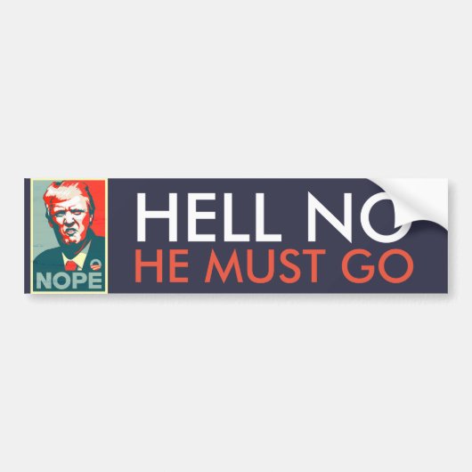"Hell No" Hij moet gaan opdringen tegen Donald Tru Bumpersticker (Voorkant)