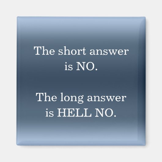 Hell No Sarcastic Funny Nope Humor Quote Novelty Magneet (Voorkant)