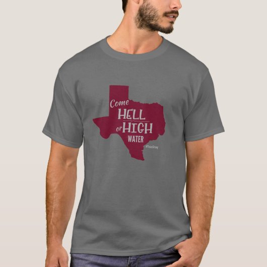 Hell or High Water #Texas Strong T-shirt Maroon (Voorkant)