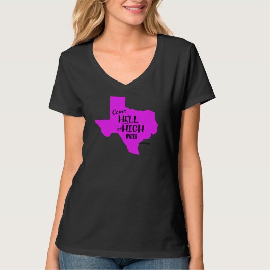 Hell or High Water #Texas Strong T-shirt V-nek (Voorkant)