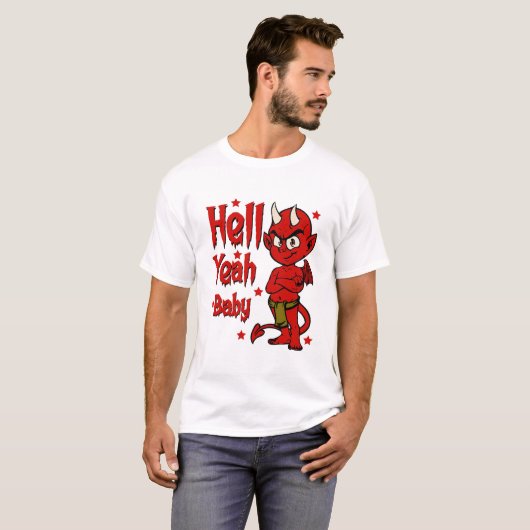 Hell Yeah Baby T-shirt (Voorkant volledig)