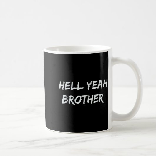 Hell Yeah Brother Funny Quote Koffiemok (Rechts)