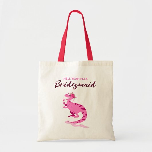 Hell Yeah ik ben een bruidsmeisje dinosaurus carto Tote Bag (Voorkant)