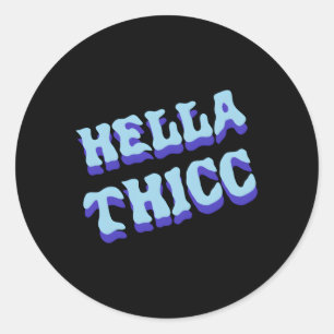 Hella dikke Hella dikke Hella dik Ronde Sticker