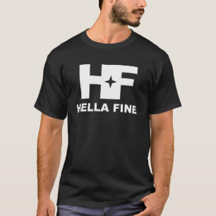 Hella Fine HF   T Shirt