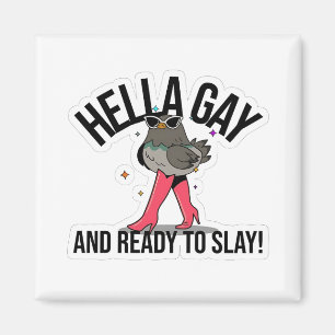 Hella Gay en klaar om grappige LGBTQ te doden Magneet