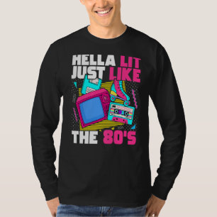 Hella Lit net zoals de jaren 80 esthetische jaren  T-shirt