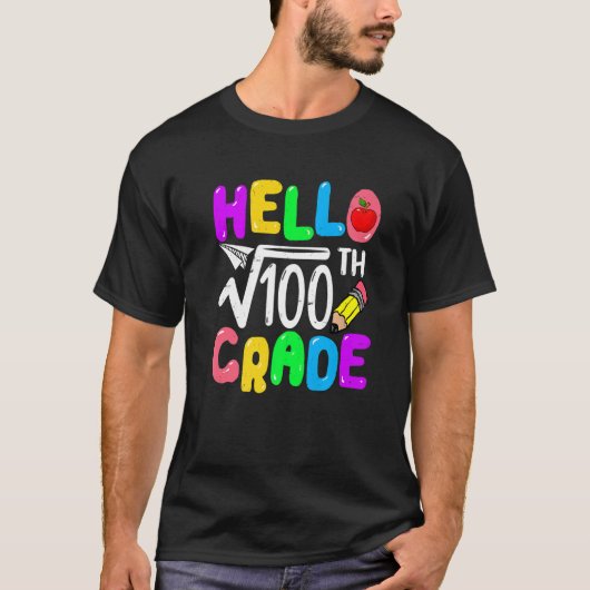 Hello 10th Grade Square Root Of 100th Math Back To T-shirt (Voorkant)
