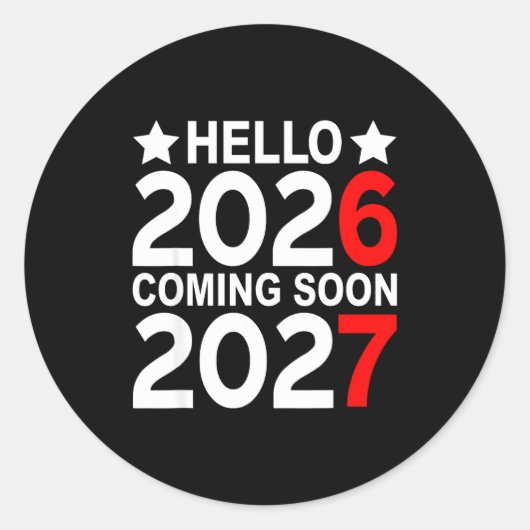 Hello 2026 Coming Soon 2027 Funny 67 Six Seven Mem Ronde Sticker (Voorkant)
