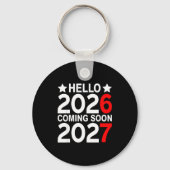 Hello 2026 Coming Soon 2027 Funny 67 Six Seven Mem Sleutelhanger (Voorkant)
