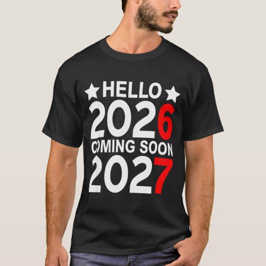 Hello 2026 Coming Soon 2027 Funny 67 Six Seven Mem T-shirt (Voorkant)