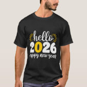 Hello 2026 Happy New Year 2026 New Year's Eve Part T-shirt (Voorkant)