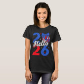 Hello 2026 Happy New Year 2026 New Year's Eve Part T-shirt (Voorkant volledig)