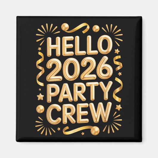 Hello 2026 Party Crew New Years Eve Celebration  Magneet (Voorkant)