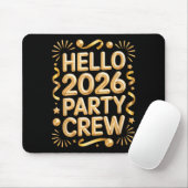 Hello 2026 Party Crew New Years Eve Celebration  Muismat (Met muis)