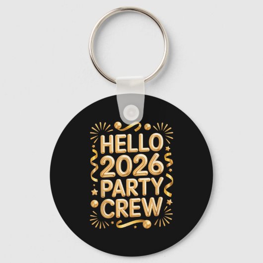 Hello 2026 Party Crew New Years Eve Celebration  Sleutelhanger (Voorkant)