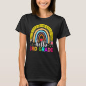 Hello 3rd Grade Rainbow Teachers Kids Back to Scho T-shirt (Voorkant)