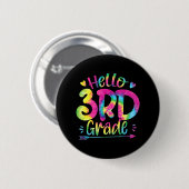 Hello 3rd Grade Teachers Stutanden Tie Dye Back To Ronde Button 5,7 Cm (Voorkant /achterkant)